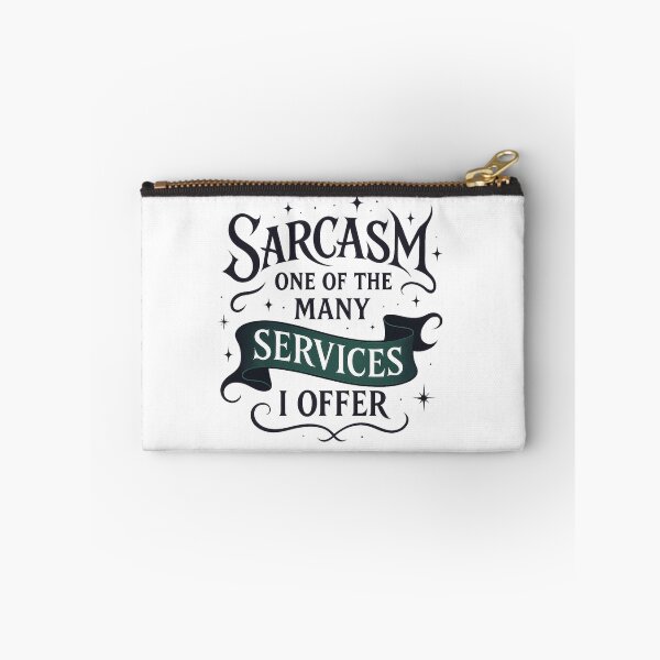 Item preview, Sarcasm: One of the Many Services I Offer green with envy designed and sold by S.J. Scales.