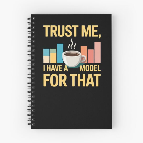 Item preview, Trust me, I have a model for that, funny data and statistics designed and sold by NoetherSym.