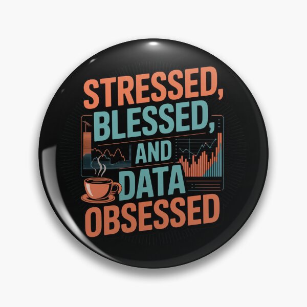 Item preview, Stressed, blessed and data obsessed, funny data and statistics designed and sold by NoetherSym.