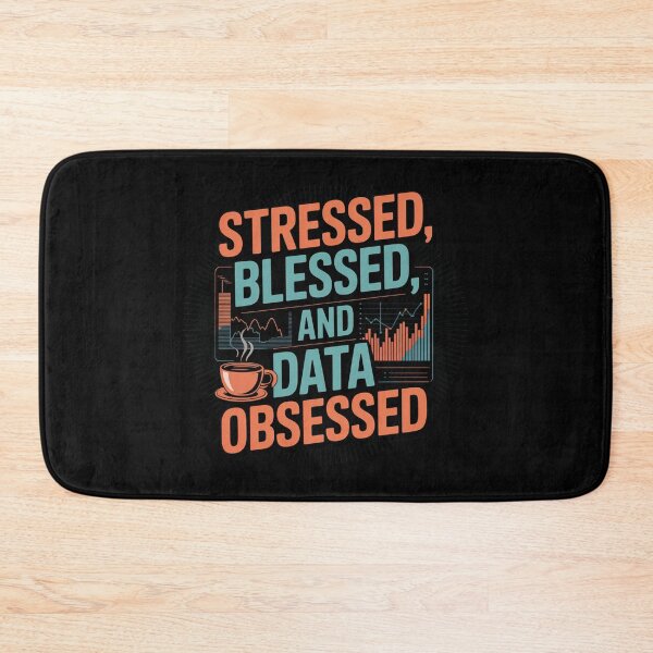 Item preview, Stressed, blessed and data obsessed, funny data and statistics designed and sold by NoetherSym.