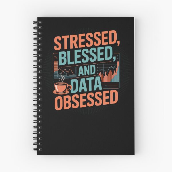 Item preview, Stressed, blessed and data obsessed, funny data and statistics designed and sold by NoetherSym.