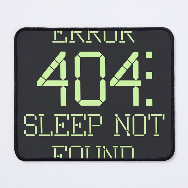 Item preview, Error 404: Sleep Not Found designed and sold by Arthoughts.