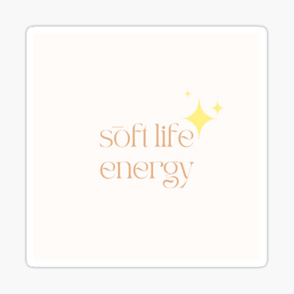 Item preview, soft life energy designed and sold by BarelyBrandedCo.