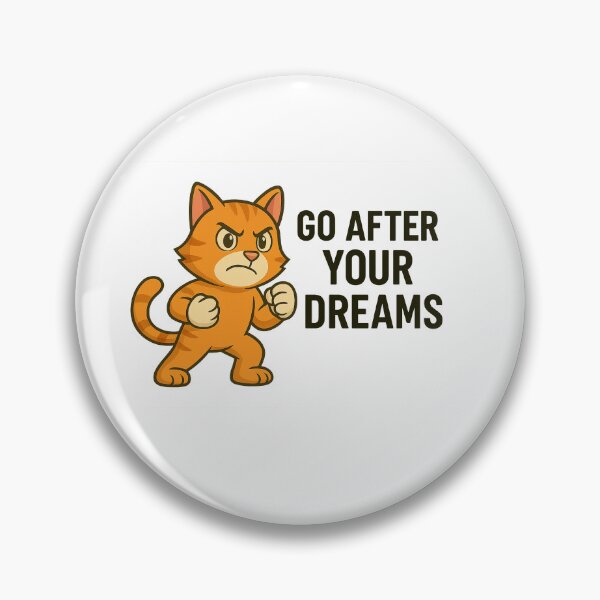 Item preview, Fierce Motivational Cat – "Go After Your Dreams" Quote designed and sold by CatMoods.