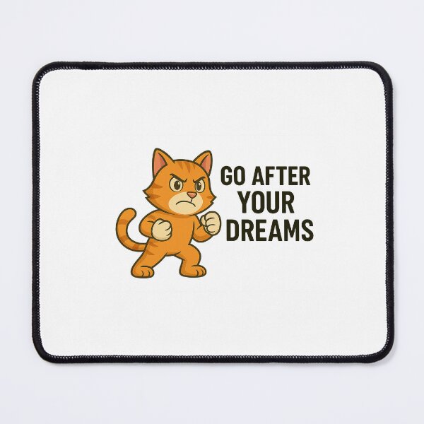 Item preview, Fierce Motivational Cat – "Go After Your Dreams" Quote designed and sold by CatMoods.