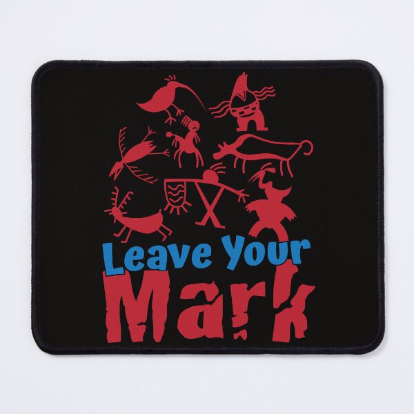 Item preview, Leave Your Mark designed and sold by bumperbay.
