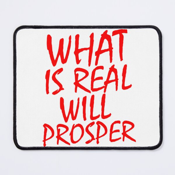 Item preview, What is real will prosper designed and sold by Jendrik1507.