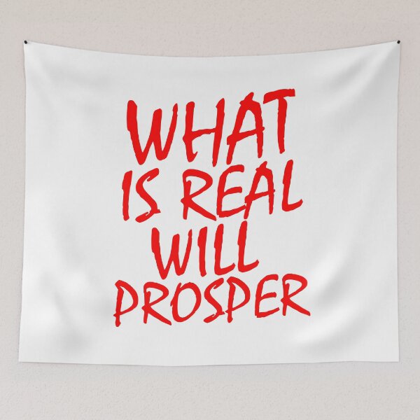 Item preview, What is real will prosper designed and sold by Jendrik1507.