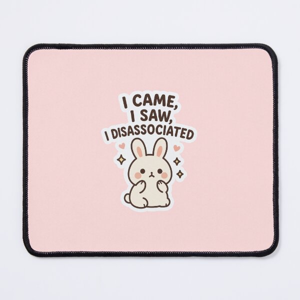 Item preview, I came, I saw, I disassociated designed and sold by SphynxLove855.