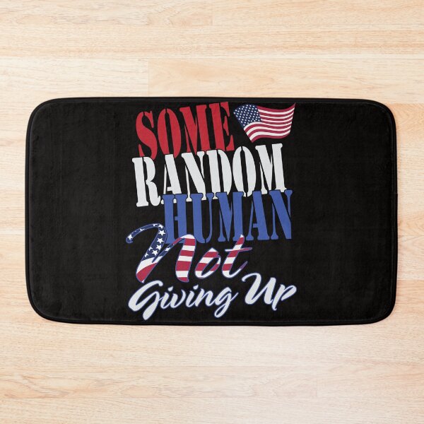 Item preview, Some Random Human Not Giving Up designed and sold by bumperbay.