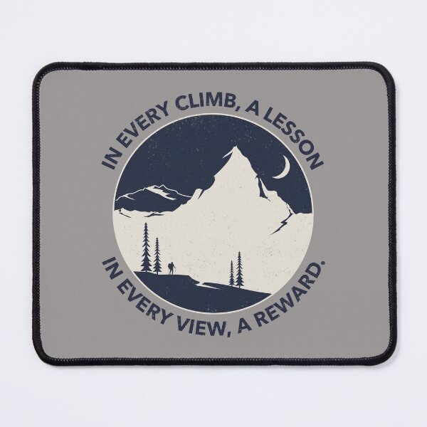 Item preview, In every climb a lesson, it every view a reward, Mountain hiking designed and sold by Jclapp29.