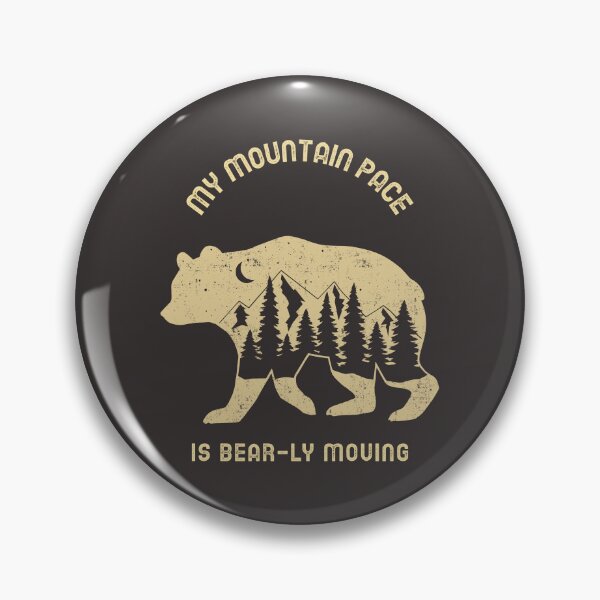 Item preview, My Mountain pace is bear-ly moving Mountain hiking  designed and sold by Jclapp29.