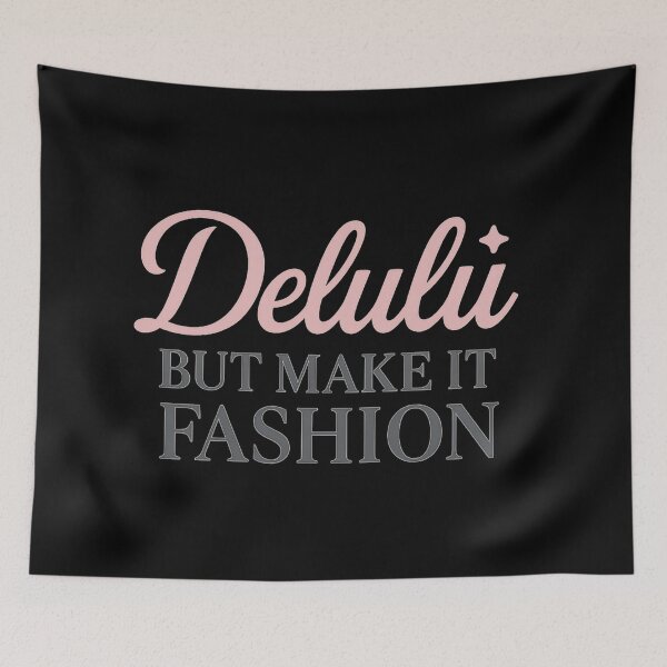 Item preview, Delulu But Make It Fashion – Stylish Viral Quote Tee designed and sold by ALITOPRINCE.