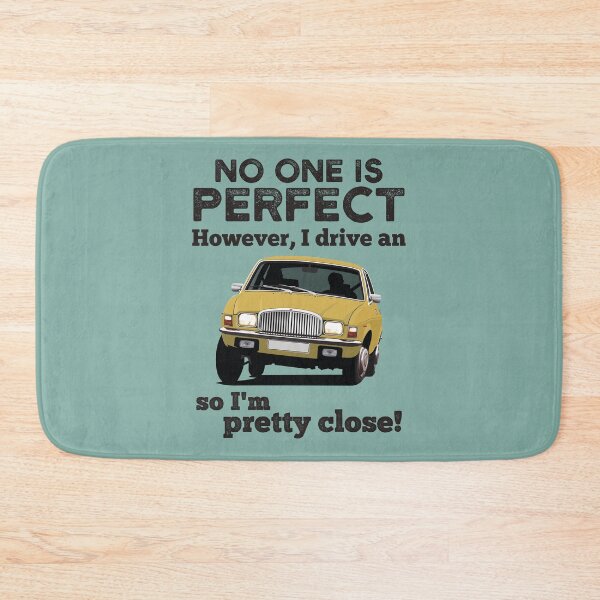 Item preview, No one is perfect. However, I drive an Allegro Vanden Plas 1500 so I'm pretty close! designed and sold by knappidesign.