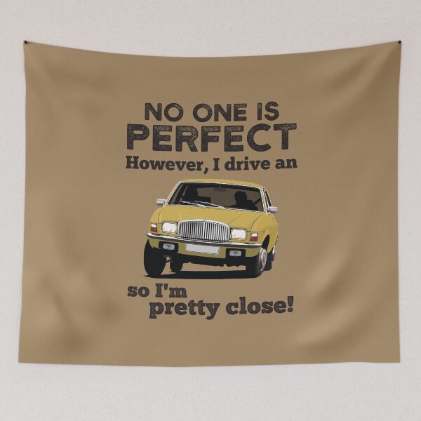Item preview, No one is perfect. However, I drive an Allegro Vanden Plas 1500 so I'm pretty close! designed and sold by knappidesign.