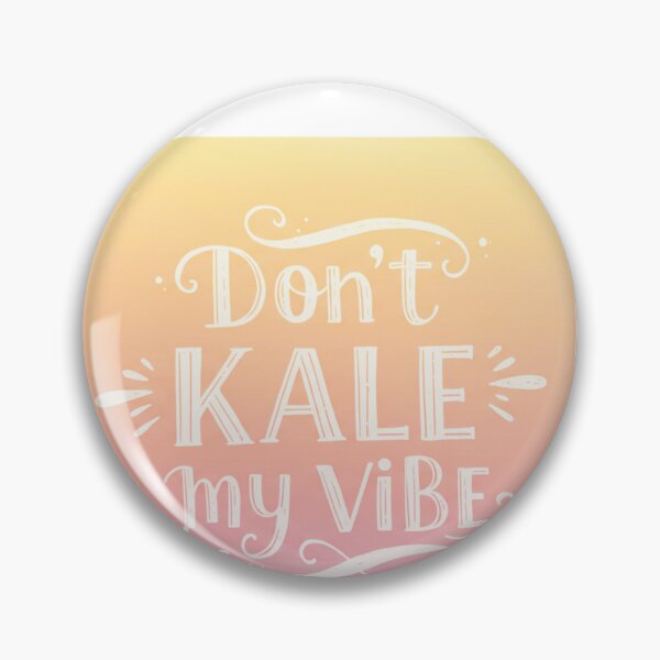 Item preview, Don’t Kale My Vibe– Vegan Humor Pun for Good Mood Only designed and sold by FitEnvy.