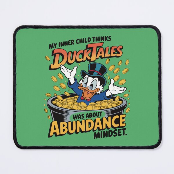 Item preview, My Inner Child Thinks DuckTales Was About Abundance Mindset designed and sold by CrypticHMystic.