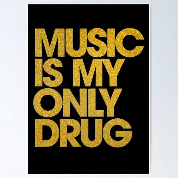 Item preview, music is my only drug designed and sold by bisilachel.