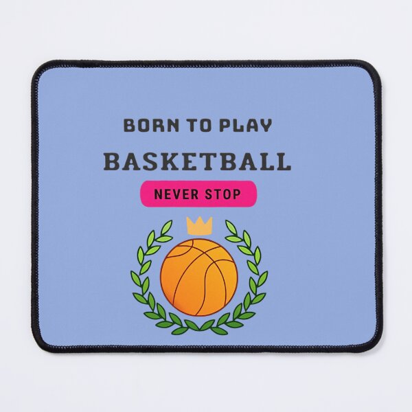 Item preview, Born to play Basketball designed and sold by TheCatmeow2000.