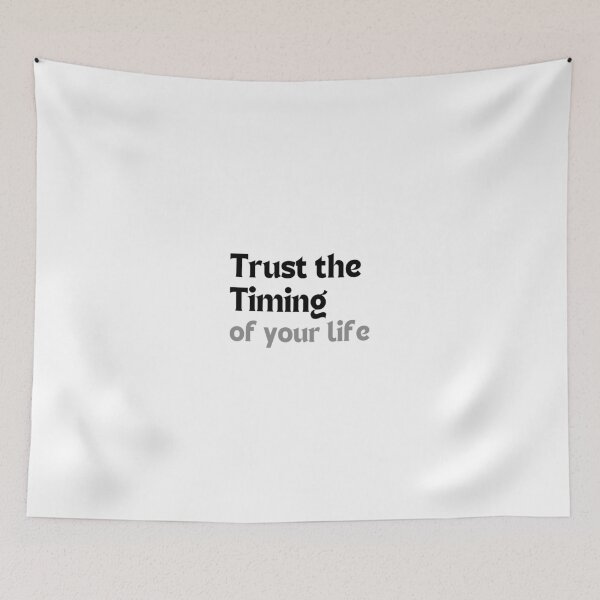 Item preview, Inspirational Quote – Trust the Timing of Your Life (Minimalist Patience & Mindfulness Design) designed and sold by MakeMyDaze.