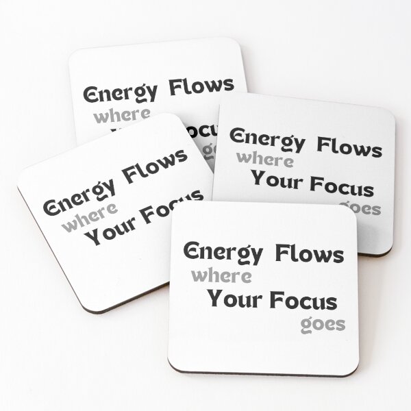 Item preview, Energy Flows Where Your Focus Goes – Motivational Affirmation for Mindfulness & Success designed and sold by MakeMyDaze.