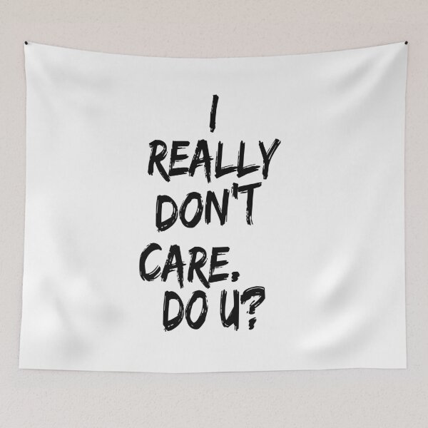 Item preview, I REALLY DON'T CARE DO U designed and sold by Thelittlelord.