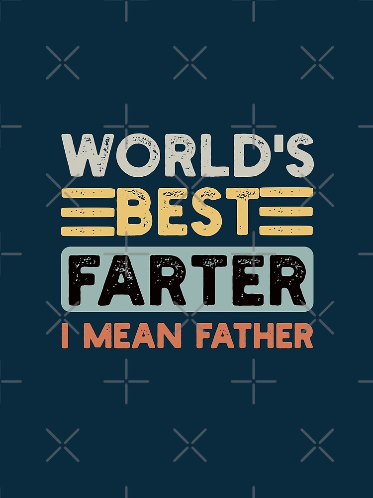 Thumbnail 5 of 5, Graphic T-Shirt, World's Best Farter I Mean Father Father's Day Joke designed and sold by NosandEdgy.