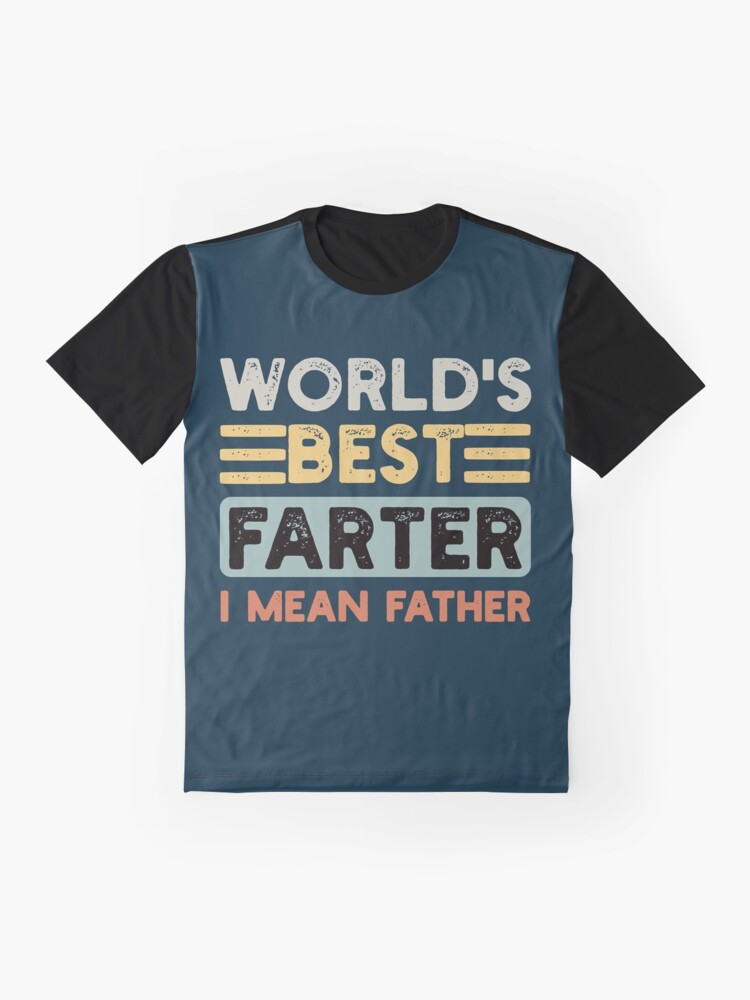 Thumbnail 4 of 5, Graphic T-Shirt, World's Best Farter I Mean Father Father's Day Joke designed and sold by NosandEdgy.