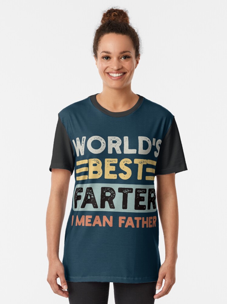 Thumbnail 2 of 5, Graphic T-Shirt, World's Best Farter I Mean Father Father's Day Joke designed and sold by NosandEdgy.