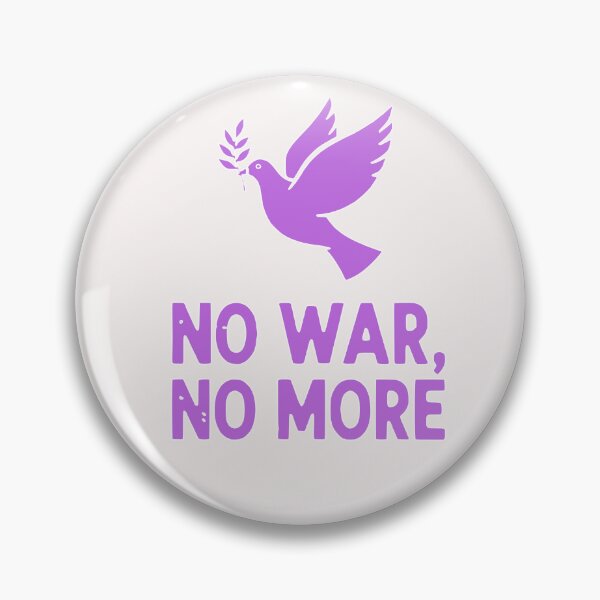 Item preview, No War, No more designed and sold by DesignAFind.