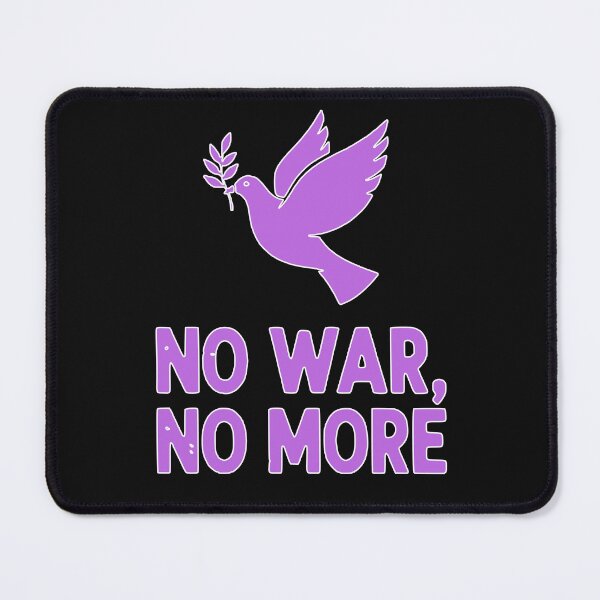 Item preview, No War, No more designed and sold by DesignAFind.