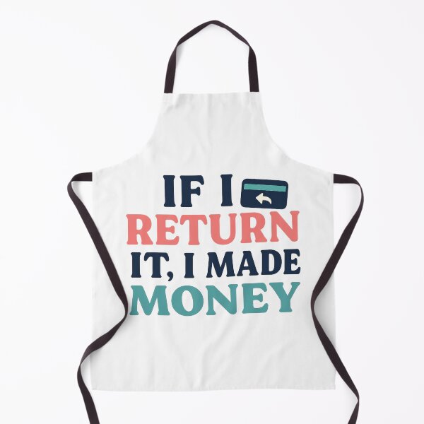 Item preview, If I Return It, I Made Money – Girl Math Logic Tee designed and sold by ALITOPRINCE.