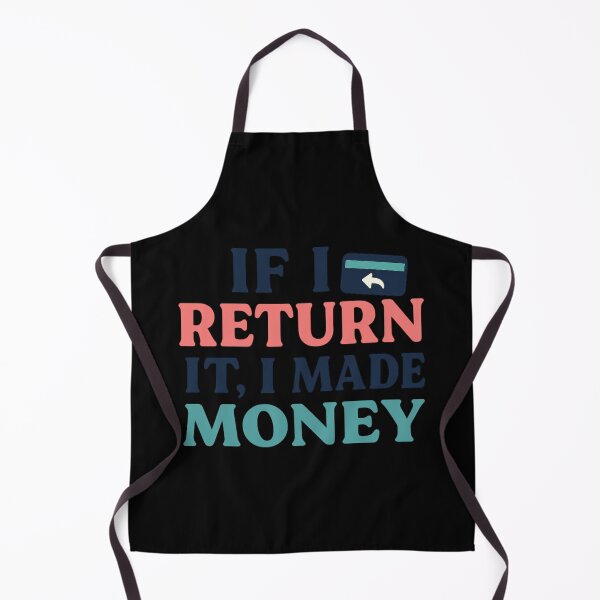 Item preview, If I Return It, I Made Money – Girl Math Logic Tee designed and sold by ALITOPRINCE.