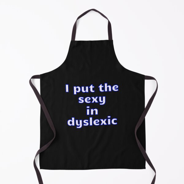 Item preview, I Put The Sexy In Dyslexic designed and sold by JenGo Creative.