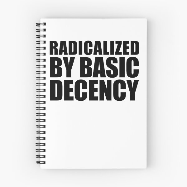 Item preview, Radicalized By Basic Decency Gear designed and sold by DynamicDesign.