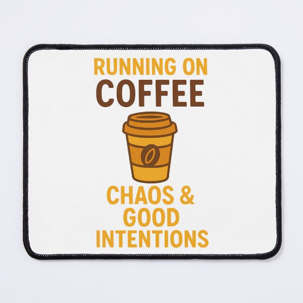 Item preview, Running On Coffee Chaos Good Intentions  designed and sold by k3rstman1.