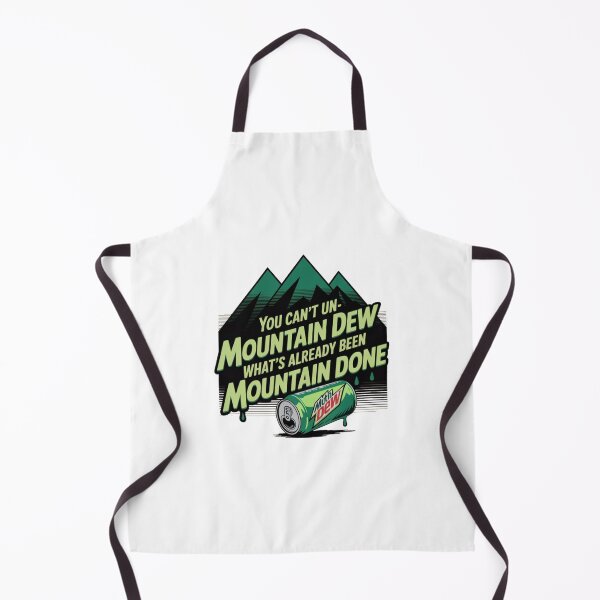 Item preview, You Can’t Un-Mountain Dew What’s Already Been Mountain Done designed and sold by Camivettearts.