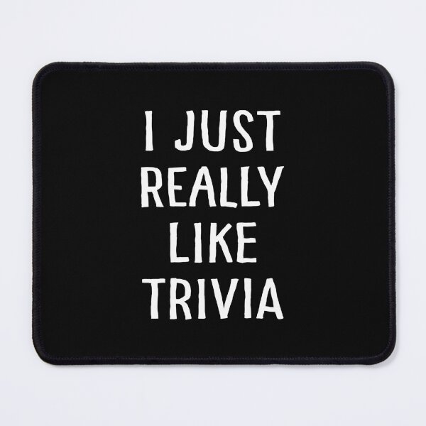 Item preview, I Just Really Like Trivia designed and sold by teesaurus.