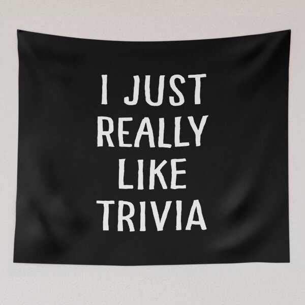 Item preview, I Just Really Like Trivia designed and sold by teesaurus.