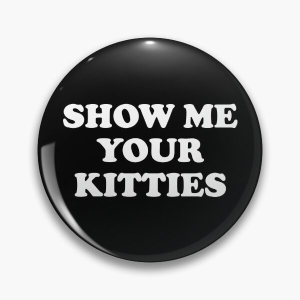 Item preview, show me your kitties designed and sold by Trivia titanz store.