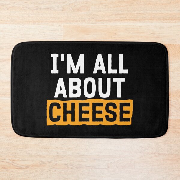 Item preview, I'm All About Cheese designed and sold by teesaurus.