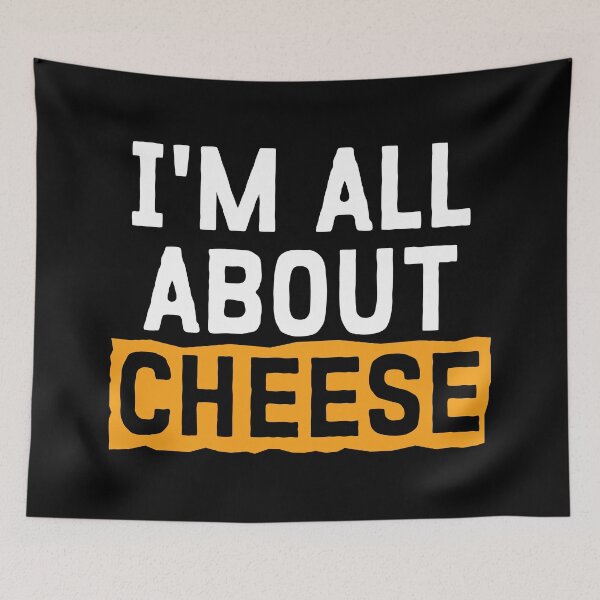 Item preview, I'm All About Cheese designed and sold by teesaurus.