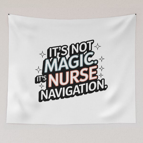 Item preview, It's Not Magic. It's Nurse Navigation - Empowering Healthcare Advocate  designed and sold by CuteDesignables.