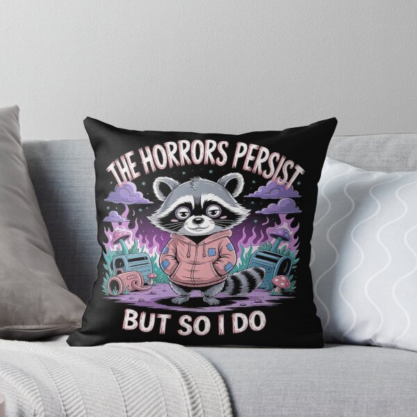 Item preview, Resilient Raccoon “The Horrors Persist” Motivational Design designed and sold by love3617.
