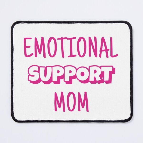 Item preview, EMOTIONAL SUPPORT MOM designed and sold by TeeezShirtz.