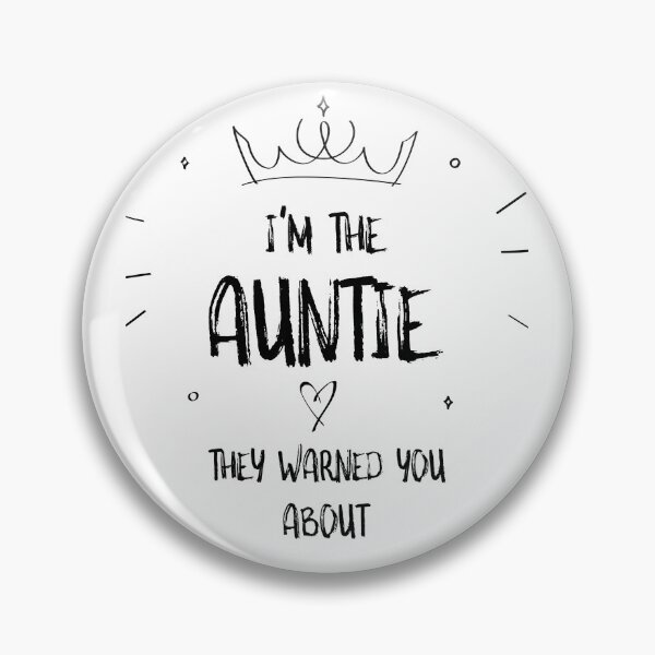 Item preview, I'M THE AUNTIE THEY WARNED YOU ABOUT designed and sold by TeeezShirtz.
