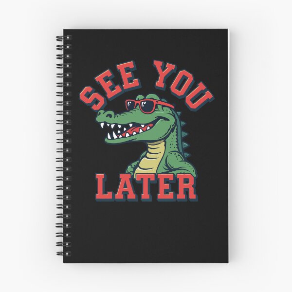 Item preview, See You Later Alligator Last Day Of School Later Alligator Gear designed and sold by DynamicDesign.