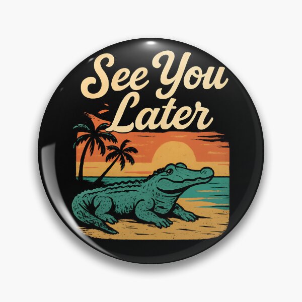 Item preview, See You Later Alligator Last Day Of School Later Alligator Gear designed and sold by DynamicDesign.