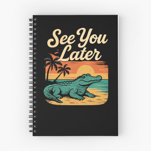 Item preview, See You Later Alligator Last Day Of School Later Alligator Gear designed and sold by DynamicDesign.