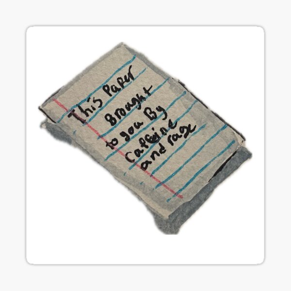 Item preview, This Paper Brought to you by caffeine and rage  designed and sold by SOnTheRocks.